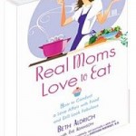 Book Review: Real Moms Love to Eat + Giveaway