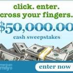 $50,000 cash sweepstakes from American Family! Click here to enter now!