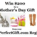 Cash Prize MyPerfectGift.com $200 Mother’s Day Giveaway