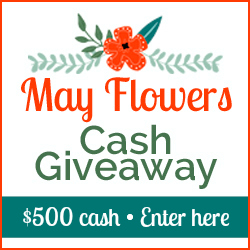 May Flowers $500 Cash Giveaway